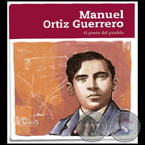 MANUEL ORTZ GUERRERO: El poeta del pueblo - Autor: JAVIER VIVEROS - Ao 2020
